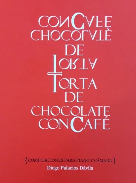 Torta de Chocolate con café. Composiciones para piano y cámara