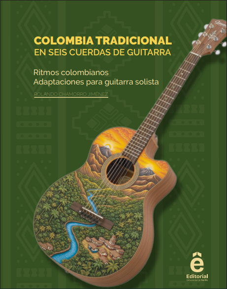 Colombia tradicional en seis cuerdas de guitarra